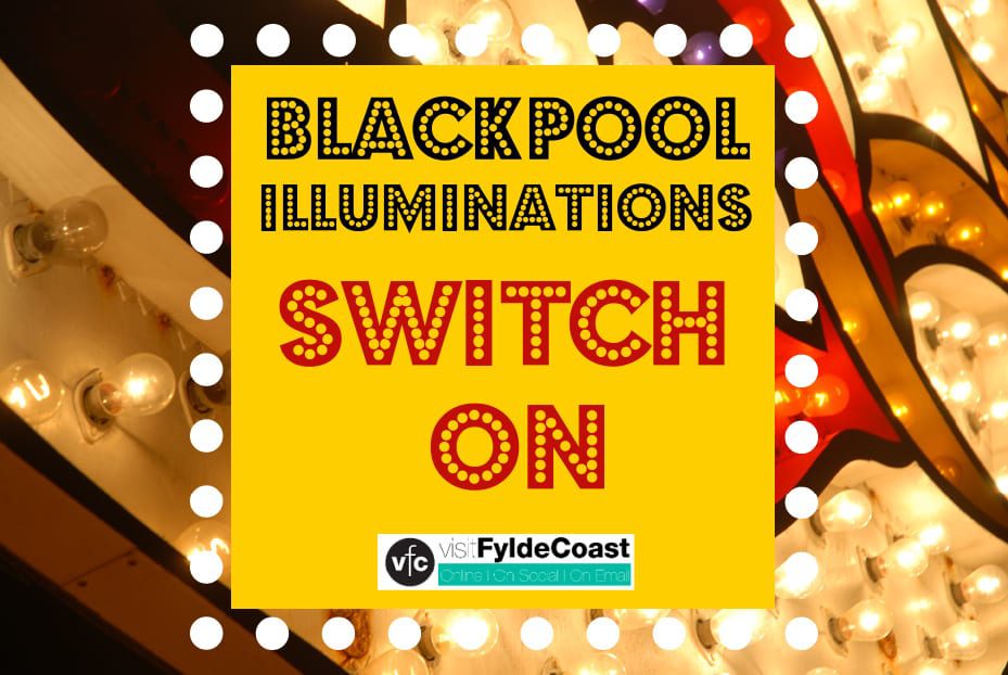 Switch On the biggest night of the year! • The Blackpool Illuminations